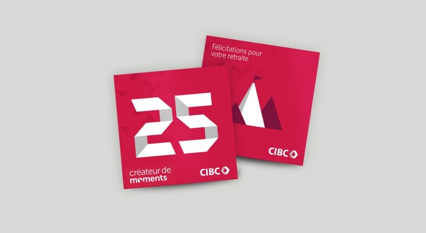 Deux cartes portant les logos de la Banque CIBC et de Créateur de moments. La première carte indique « 25 » et la deuxième « Félicitations pour votre départ à la retraite ».