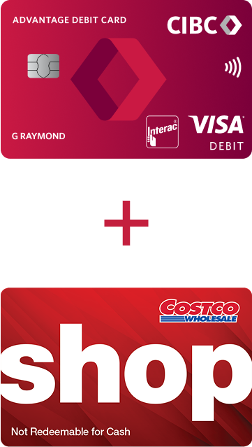 CIBC Advantage Debit Card and Digital Costco Shop Card.