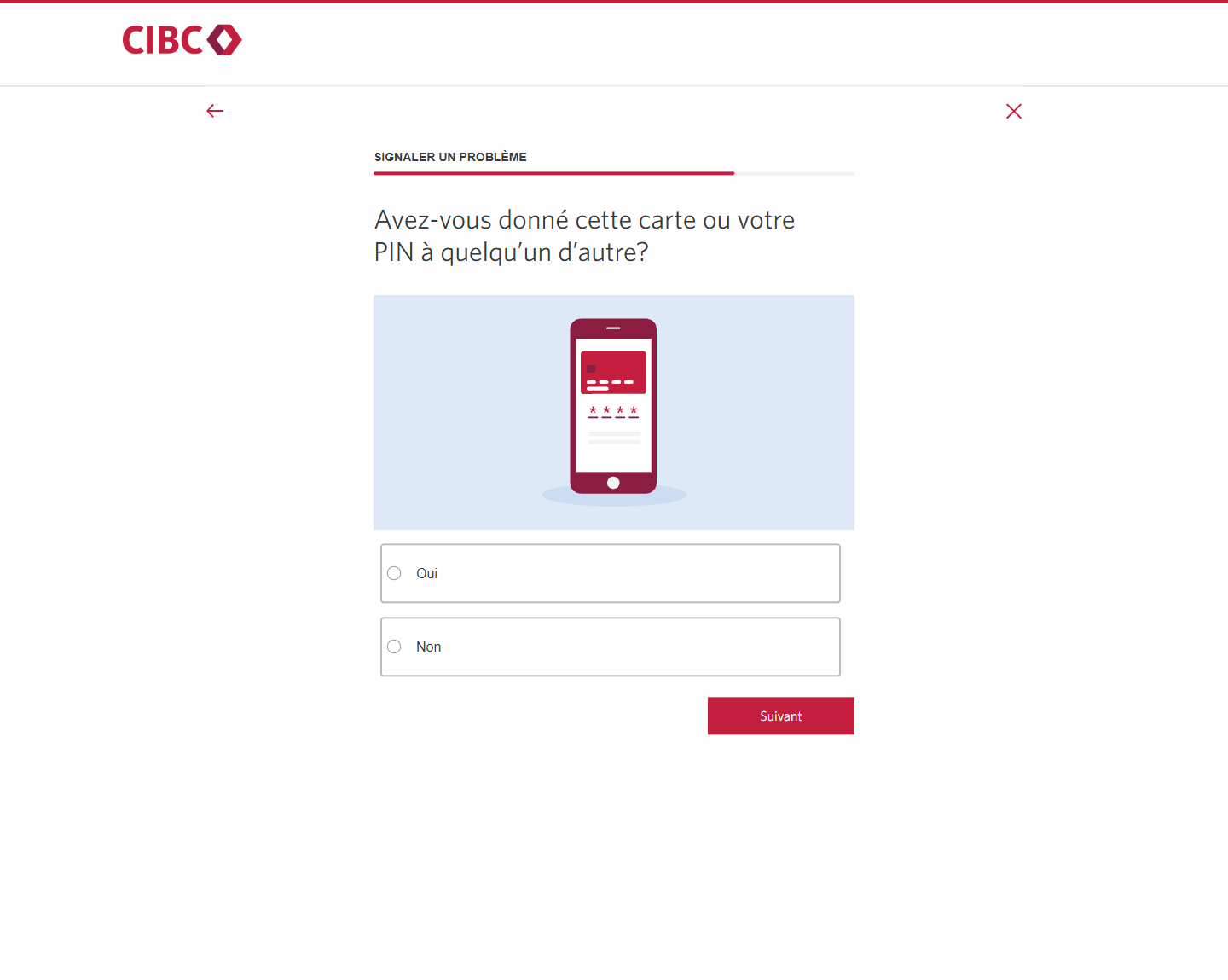 Écran 15 de la démonstration : Formulaire Signaler un problème de Services bancaires CIBC en direct. Une animation dynamique met en évidence le bouton Suivant.