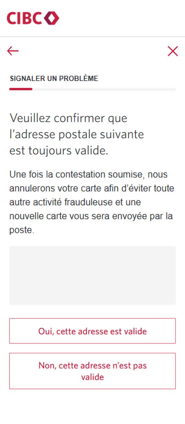 Écran 9 de la démonstration : Formulaire Signaler un problème dans l’application Services bancaires mobiles CIBC. Une animation dynamique met en évidence le bouton « Oui, cette adresse est valide ».