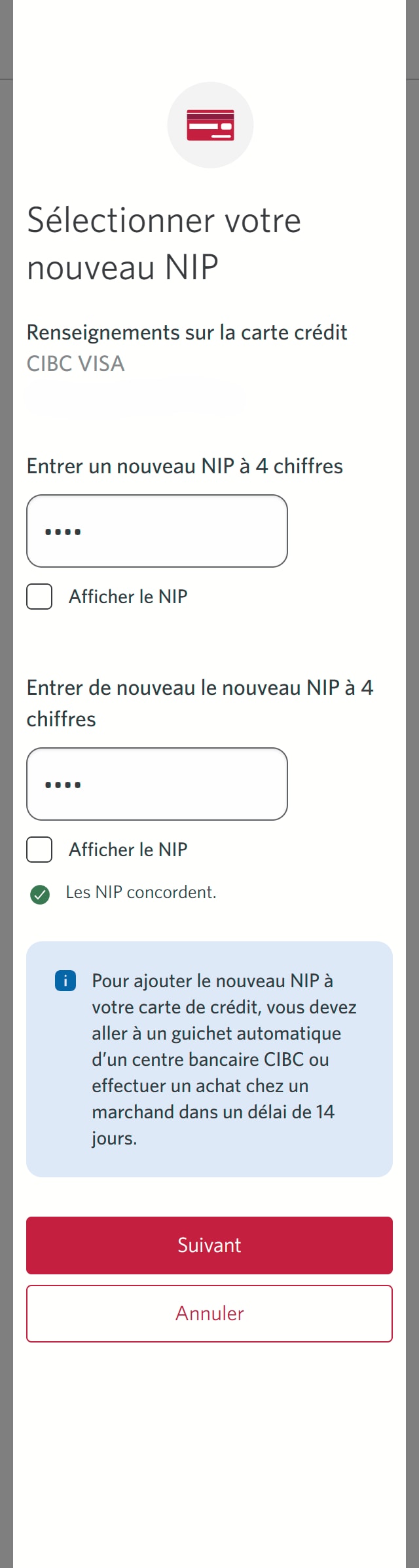 Écran 6 de la démonstration : Boîte de dialogue superposée vous permettant de choisir votre nouveau NIP. Une animation dynamique met en évidence le bouton Suivant.