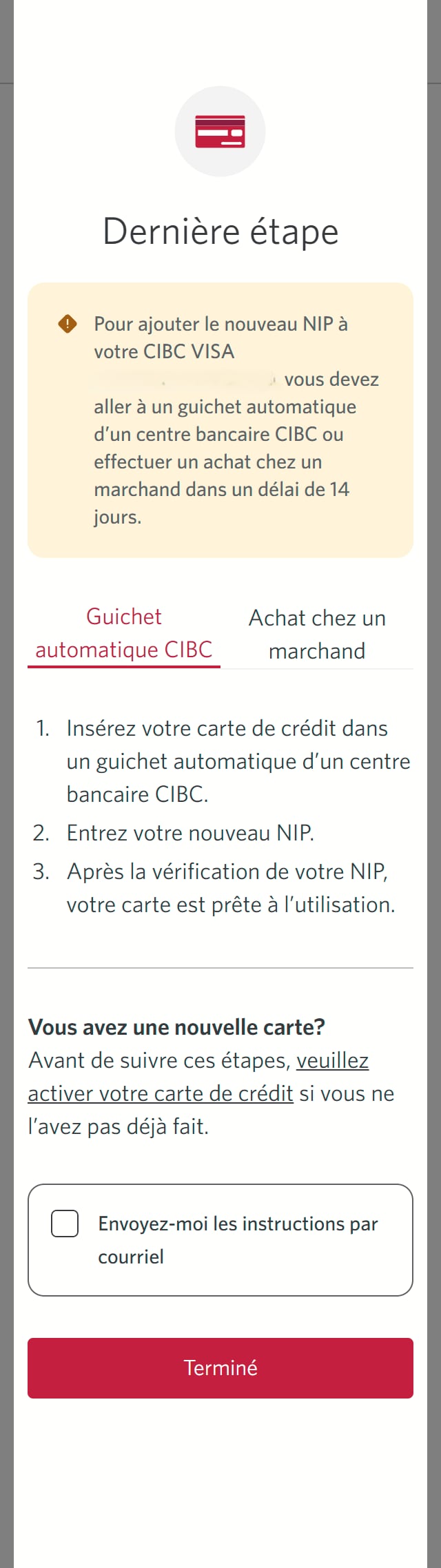 Écran 9 de la démonstration : Boîte de dialogue superposée contenant des instructions pour confirmer votre NIP en personne. Une animation dynamique met en évidence l’onglet Achat en magasin.