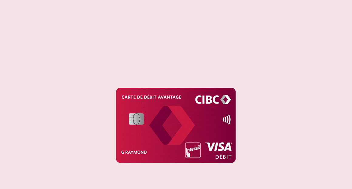 Animation montrant une carte Avantage CIBC Visa Débit et une carte Dividendes CIBC Visa.