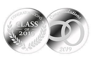 A silver Class of 2019 coin featuring a laurel wreath with the word “Congratulations” and a silver 2019 Wedding coin featuring 2 connected rings with the words “Congratulations” and “2019”